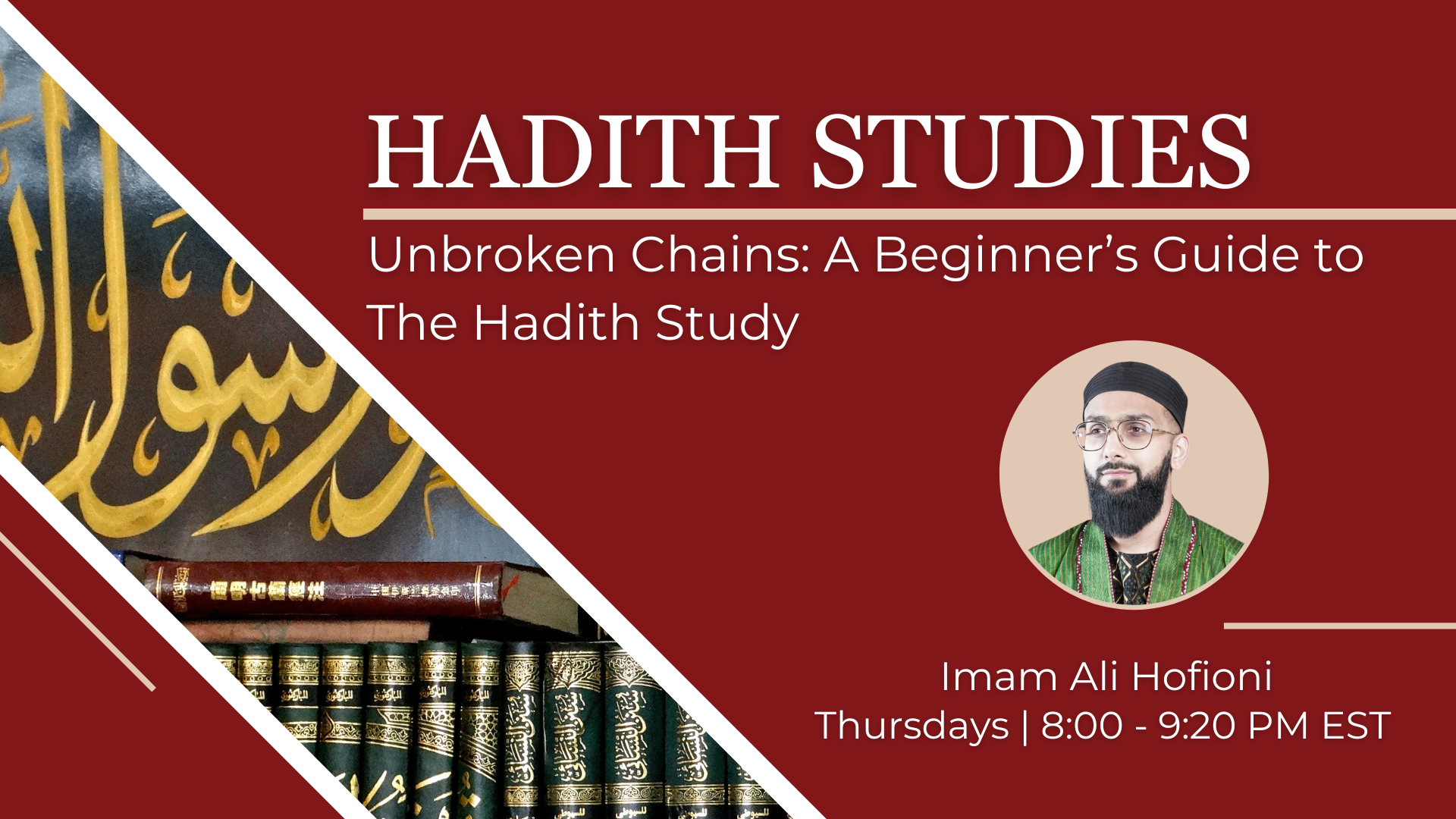 Unbroken Chains: A Beginner’s Guide to The Hadith Study | Miftaah Seminary