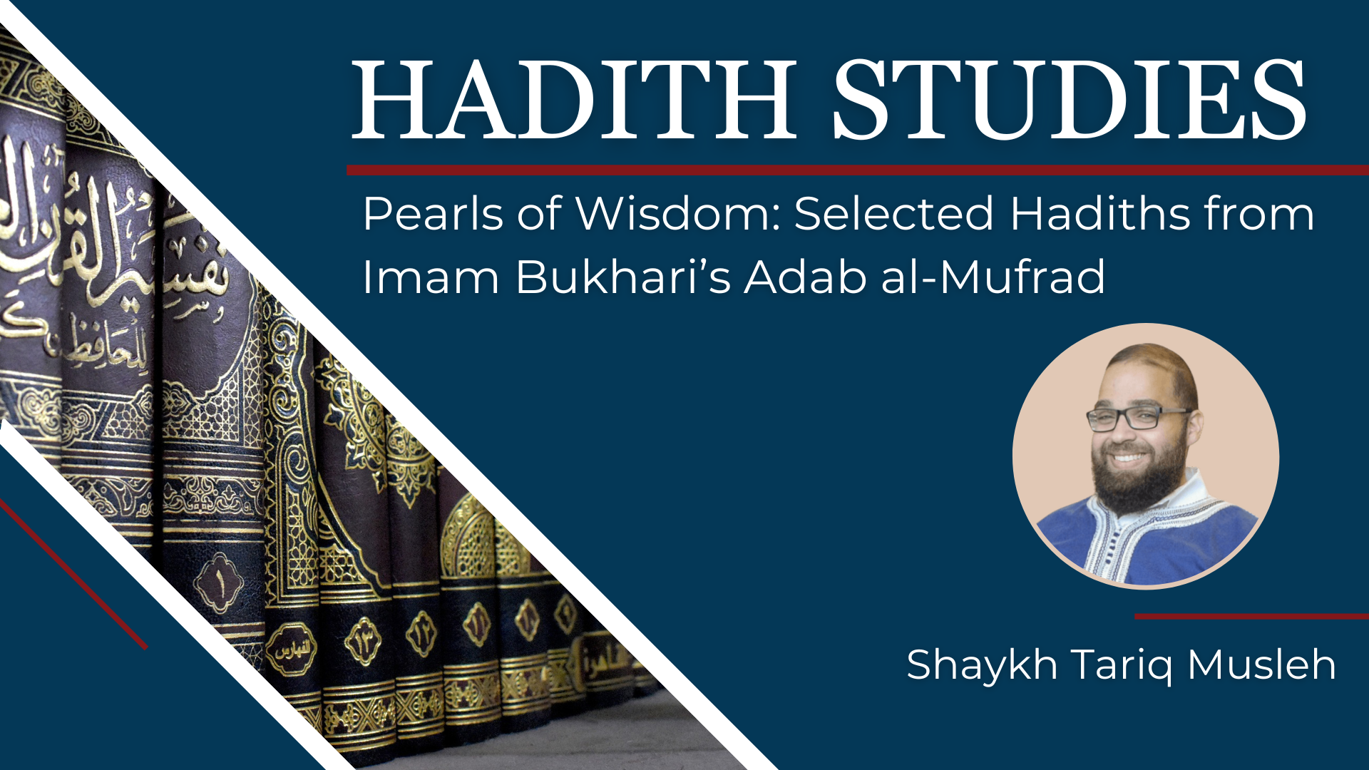 Pearls of Wisdom: Imam Al Bukhari Al-Adab Al-Mufrad
