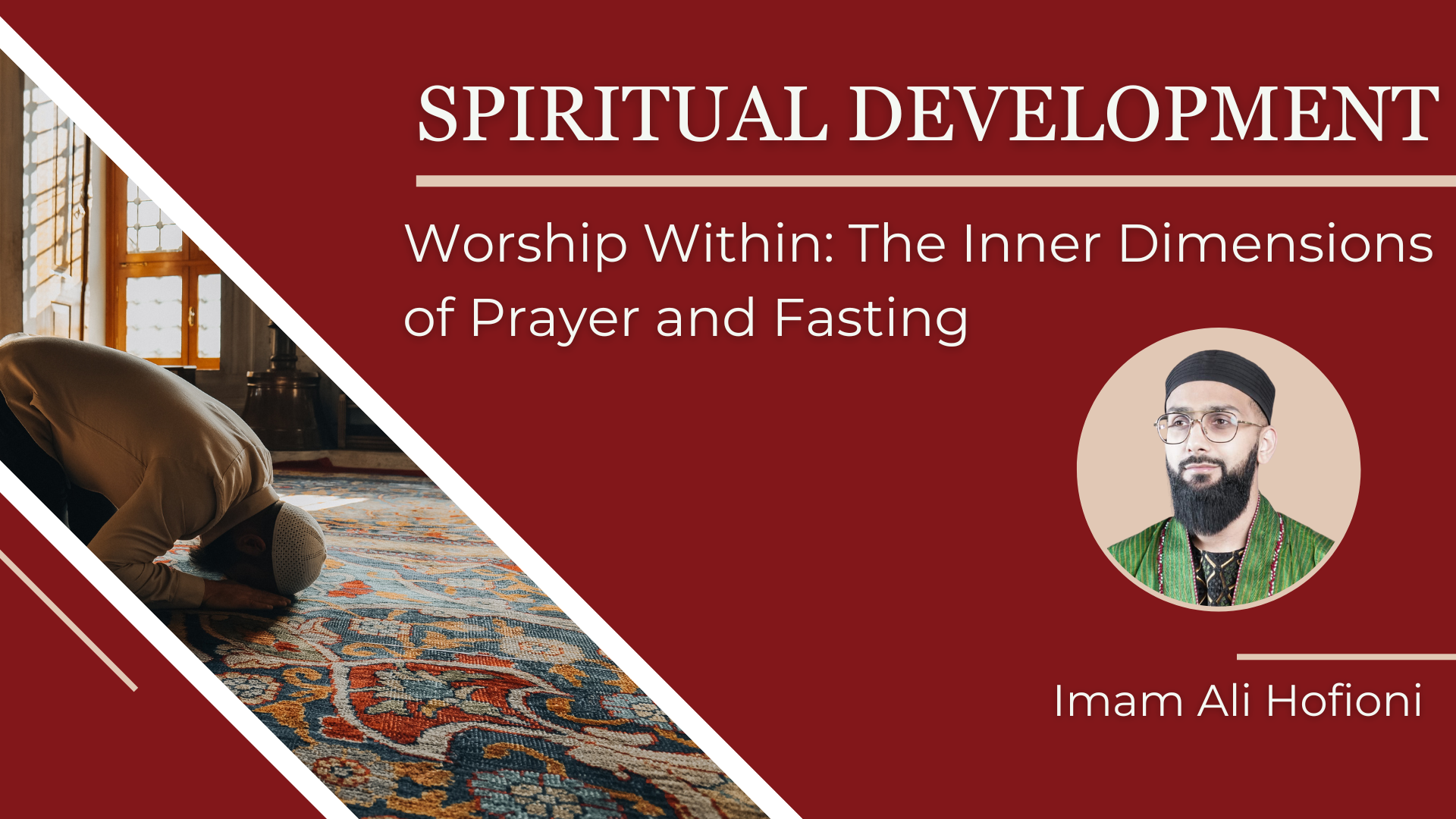 Worship Within: The Inner Dimensions of Prayer and Fasting