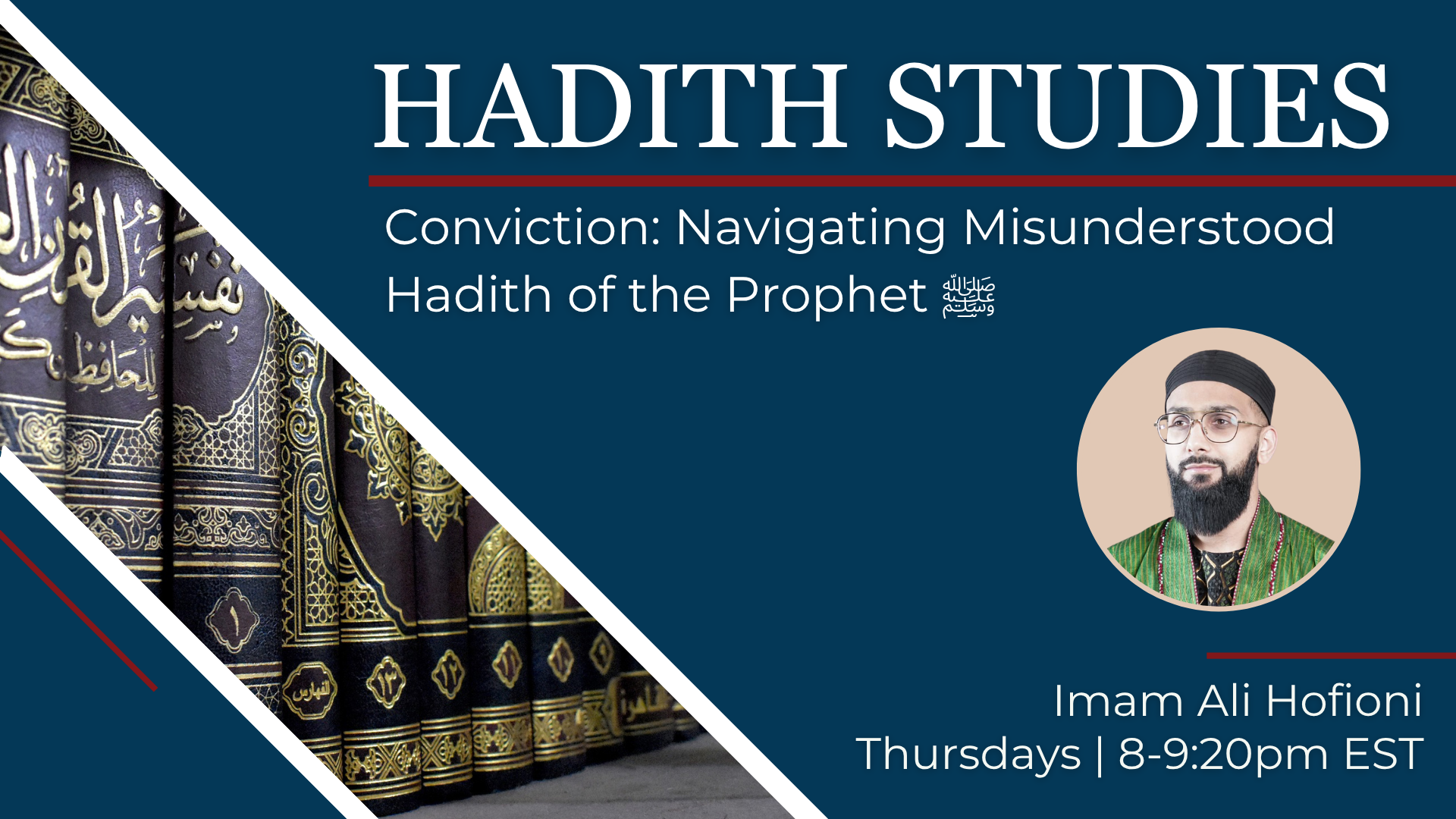 Conviction: Navigating Misunderstood Hadith of the Prophet ﷺ